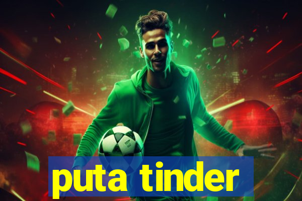 puta tinder